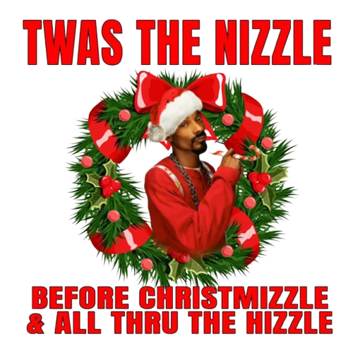 Twas The Nizzle Before Christmas DTF Transfer